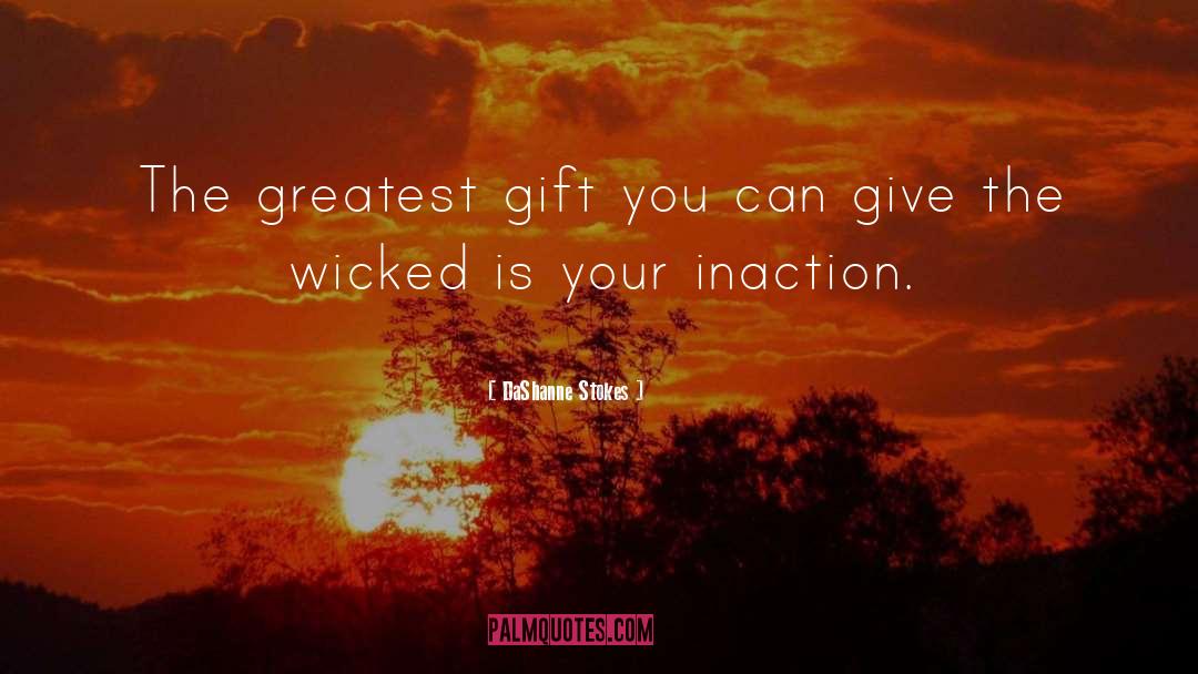 The Greatest Gift quotes by DaShanne Stokes