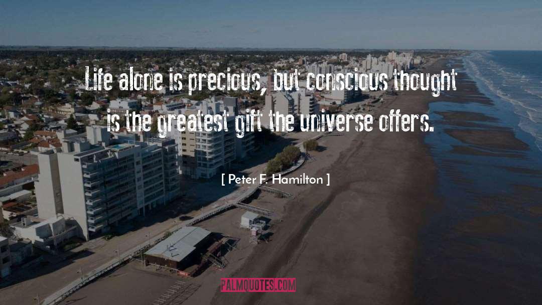 The Greatest Gift quotes by Peter F. Hamilton