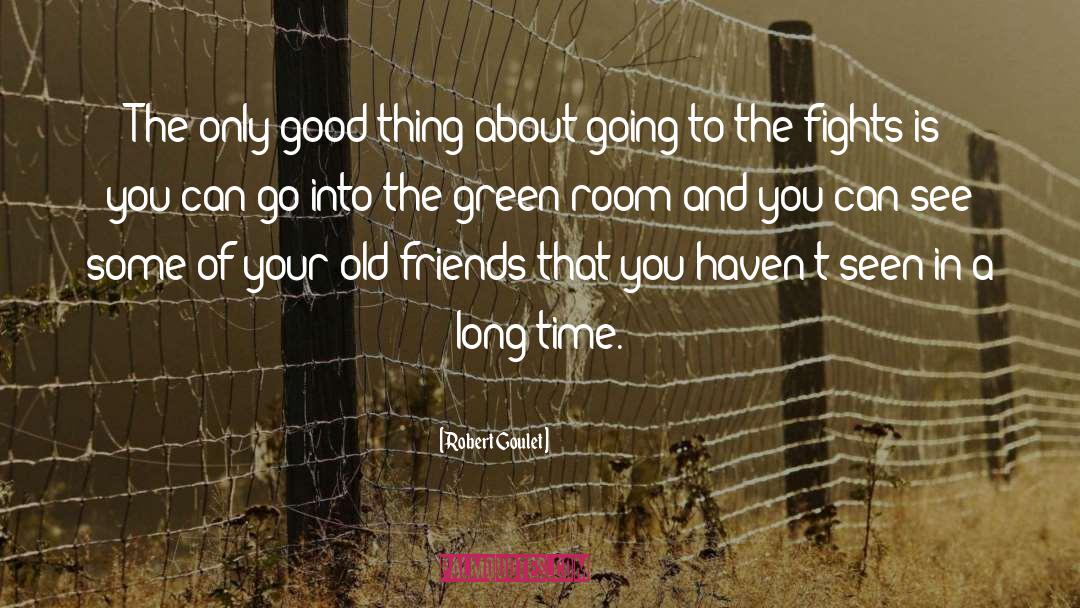 The Green Wall quotes by Robert Goulet