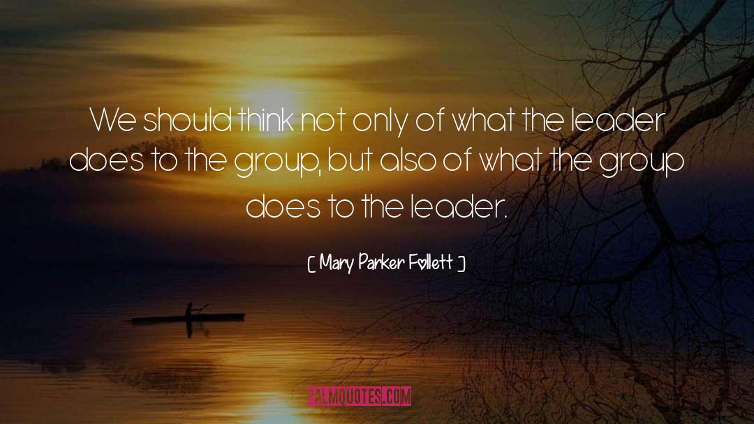 The Group quotes by Mary Parker Follett