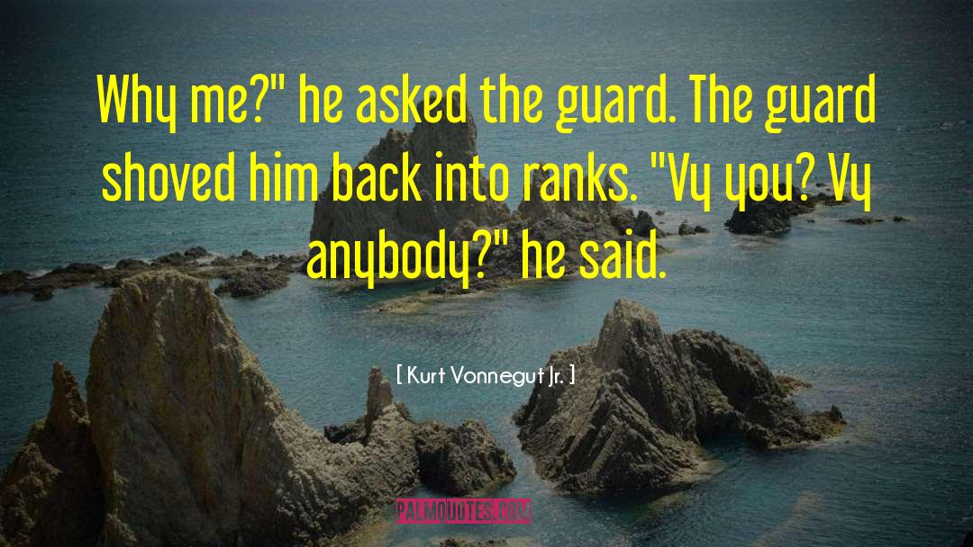 The Guard quotes by Kurt Vonnegut Jr.