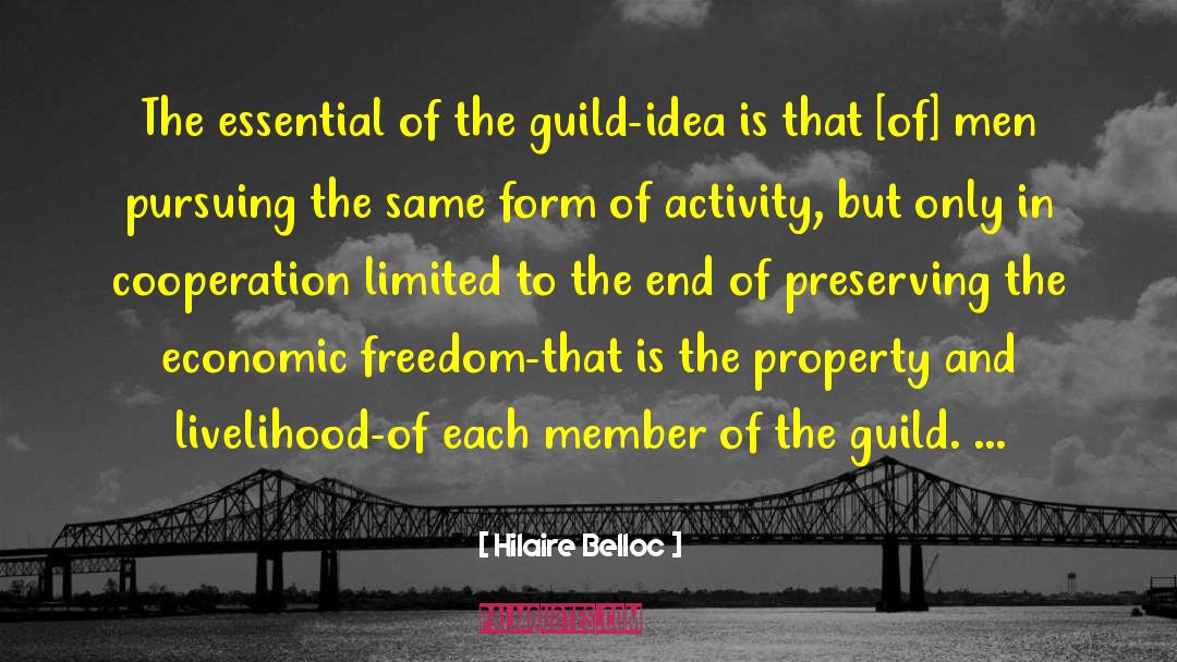 The Guild quotes by Hilaire Belloc