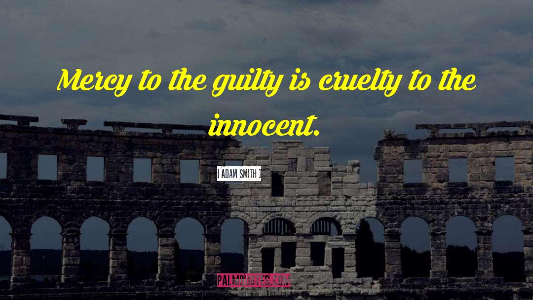 The Guilty quotes by Adam Smith