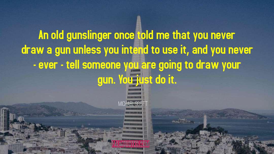 The Gunslinger quotes by Michael Scott