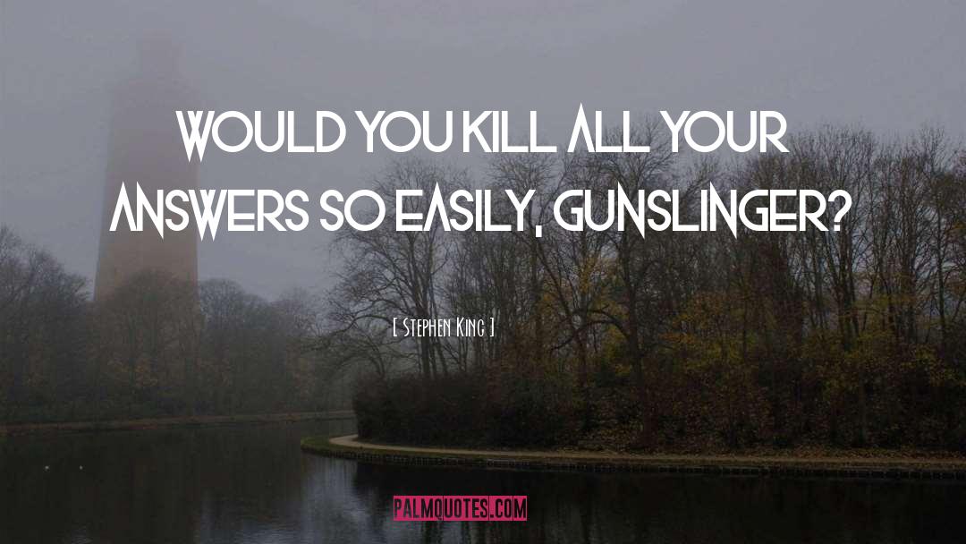 The Gunslinger quotes by Stephen King