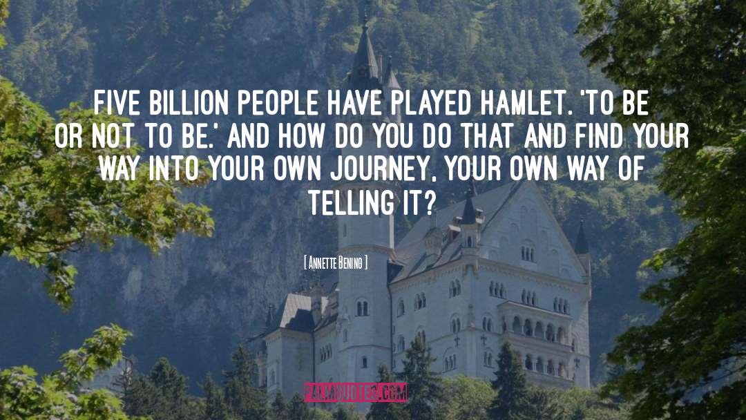 The Hamlet quotes by Annette Bening