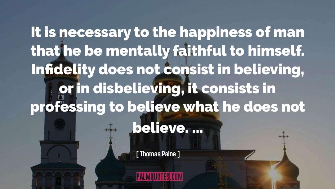 The Happiness Of Pursuit quotes by Thomas Paine