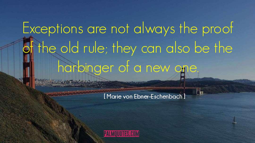 The Harbinger quotes by Marie Von Ebner-Eschenbach