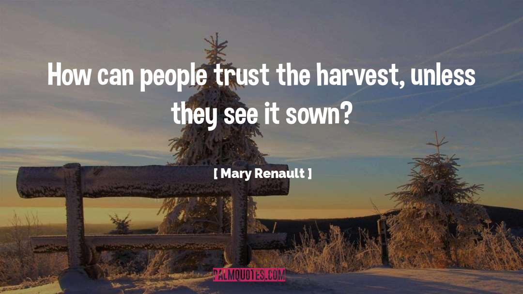 The Harvest quotes by Mary Renault