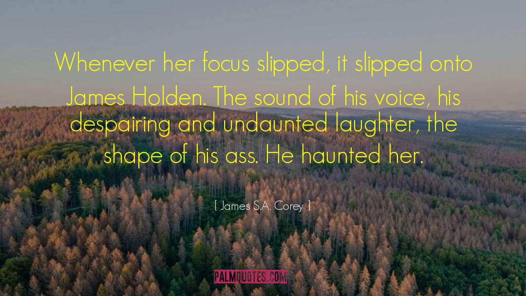 The Haunted Cave quotes by James S.A. Corey