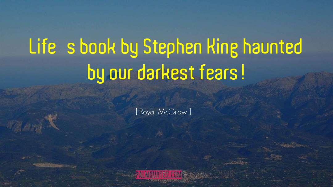 The Haunted quotes by Royal McGraw