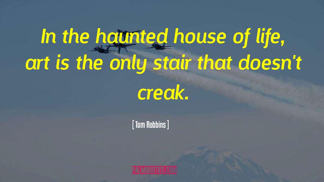 The Haunted quotes by Tom Robbins