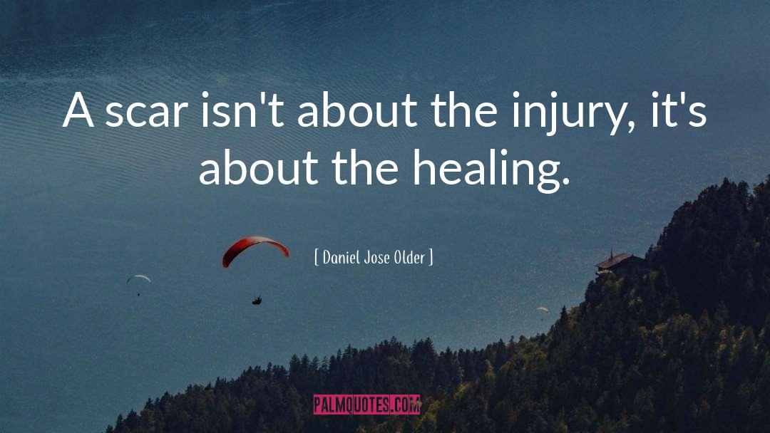 The Healing quotes by Daniel Jose Older