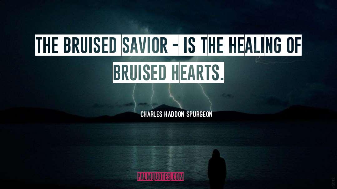 The Healing quotes by Charles Haddon Spurgeon