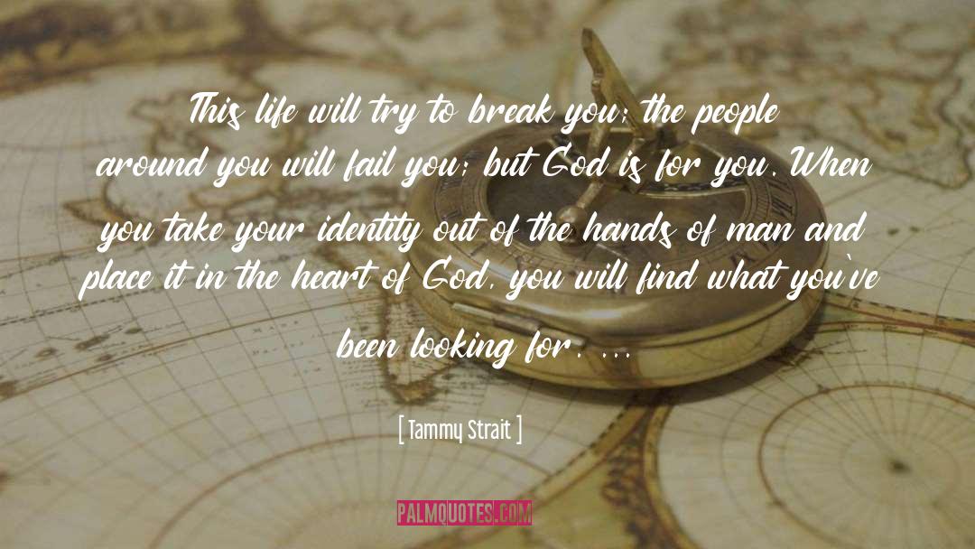 The Heart Of God quotes by Tammy Strait