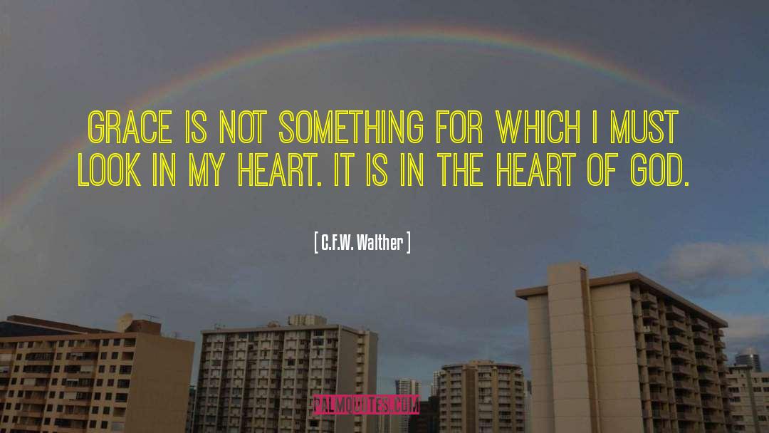 The Heart Of God quotes by C.F.W. Walther