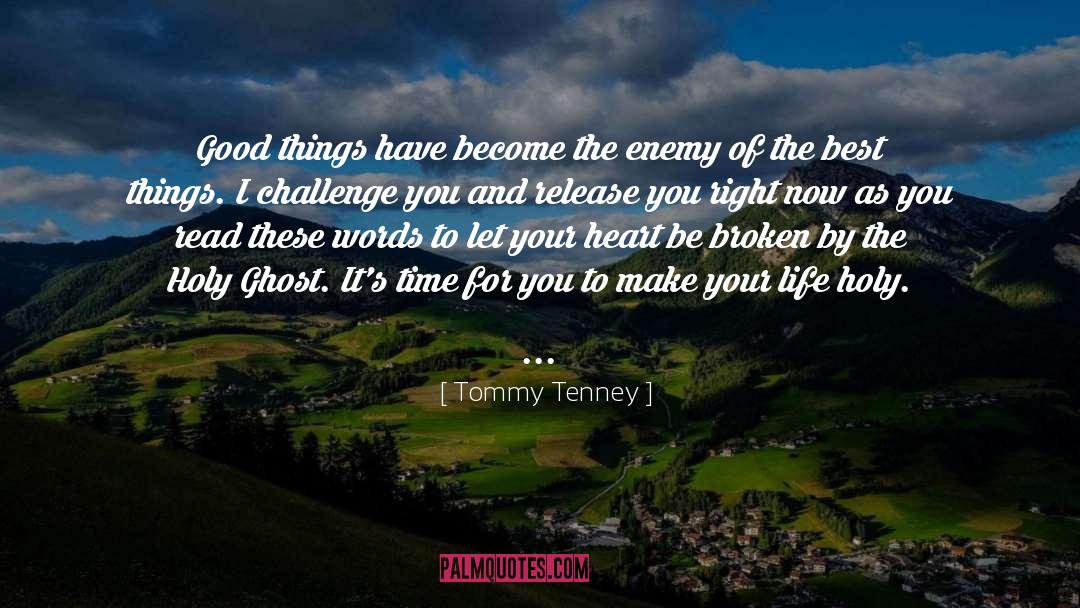 The Heart Of Love quotes by Tommy Tenney