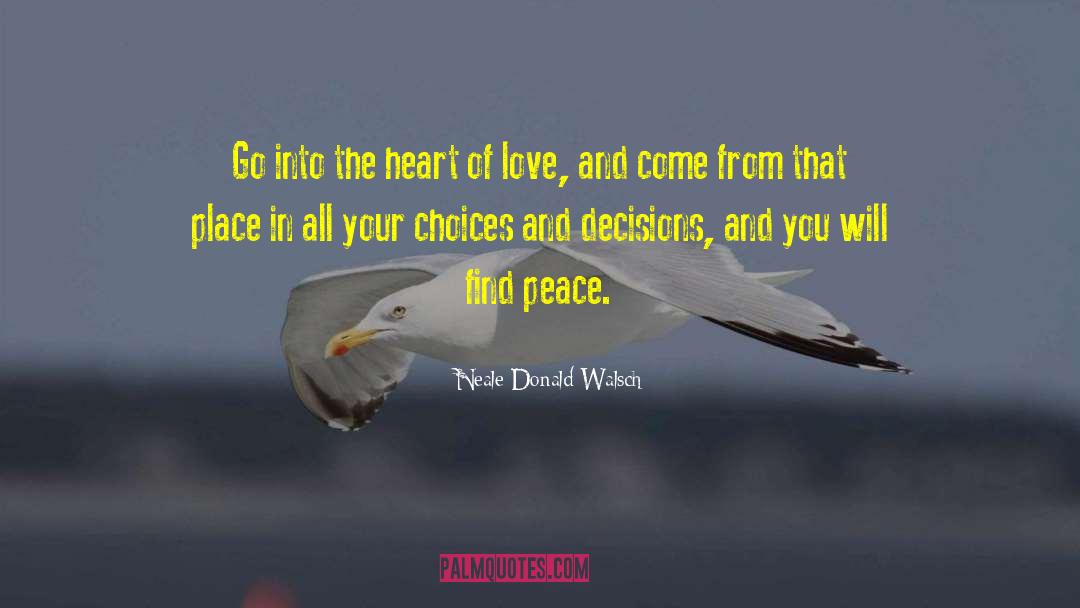 The Heart Of Love quotes by Neale Donald Walsch