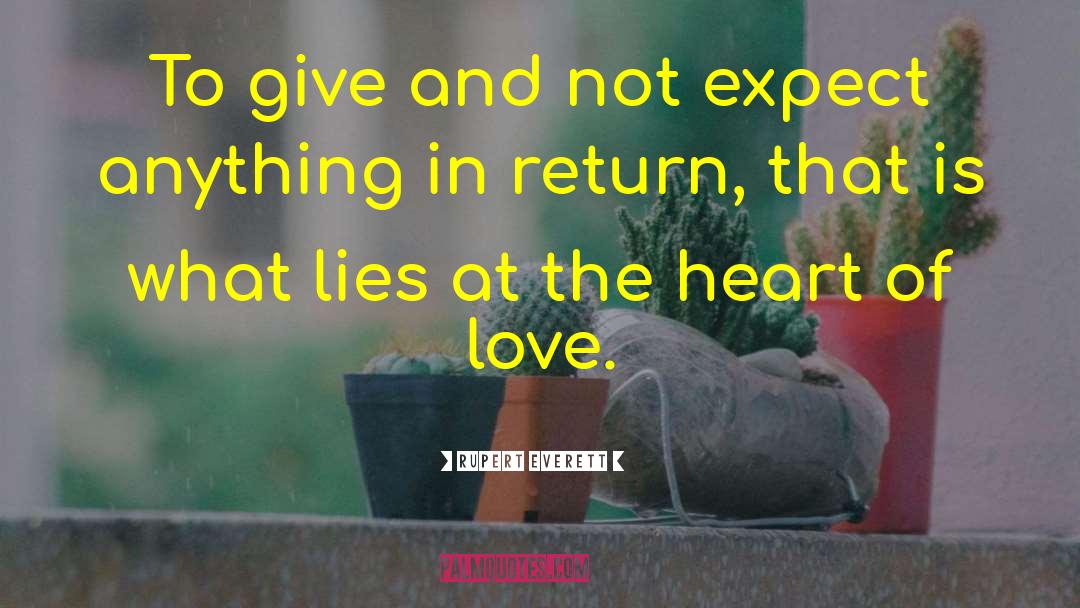 The Heart Of Love quotes by Rupert Everett