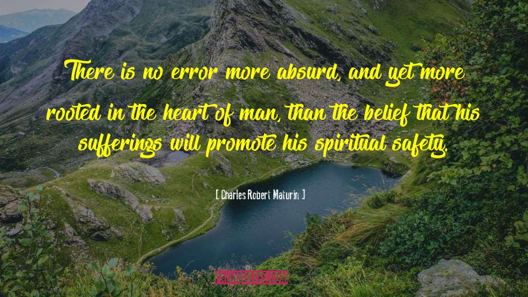 The Heart Of Man quotes by Charles Robert Maturin