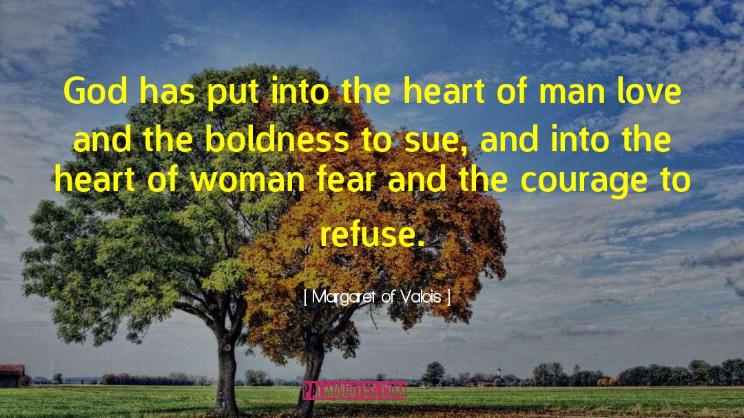 The Heart Of Man quotes by Margaret Of Valois