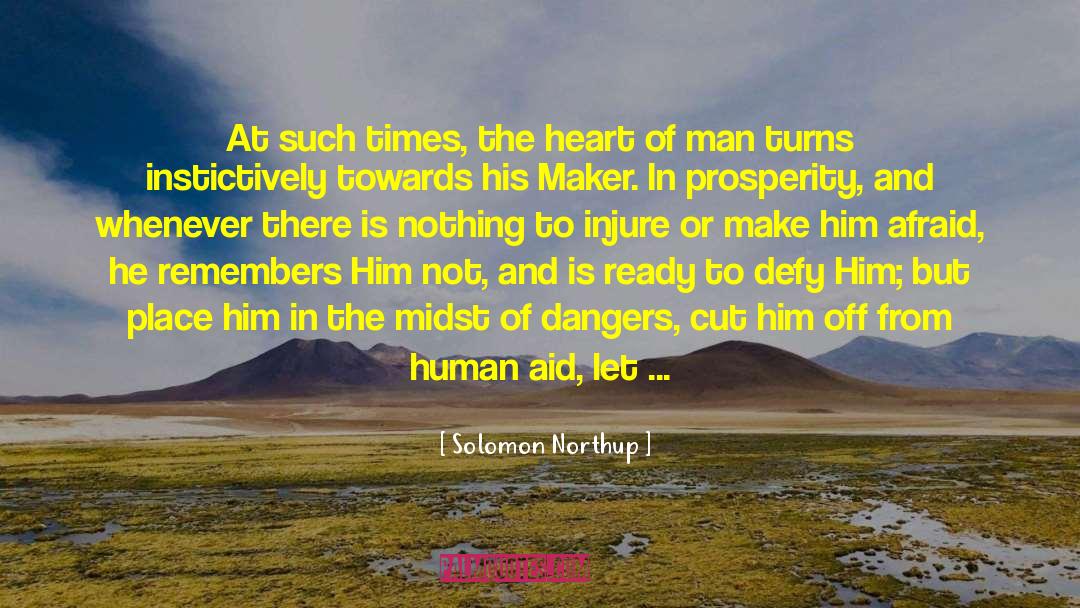 The Heart Of Man quotes by Solomon Northup