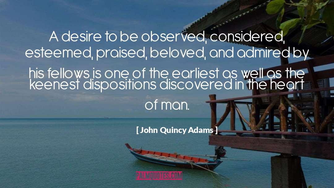 The Heart Of Man quotes by John Quincy Adams