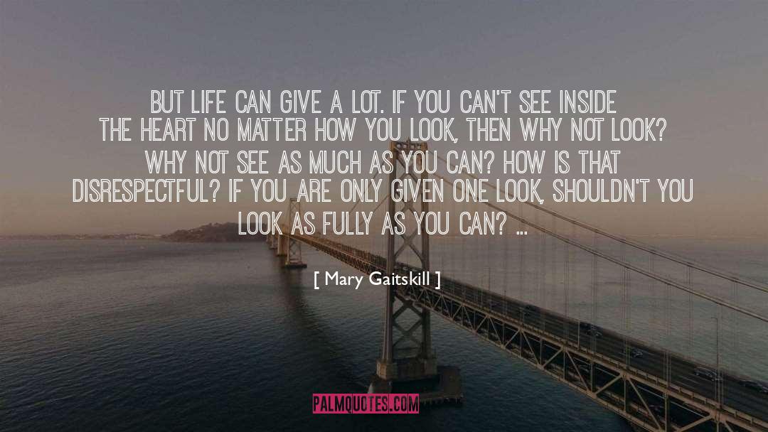The Heart quotes by Mary Gaitskill