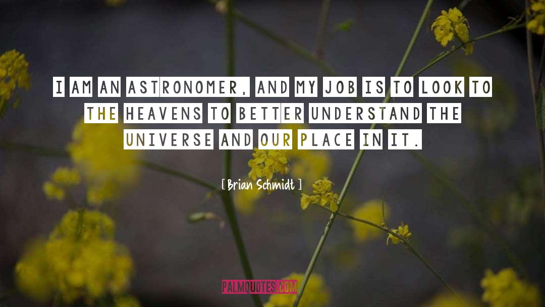 The Heavens quotes by Brian Schmidt