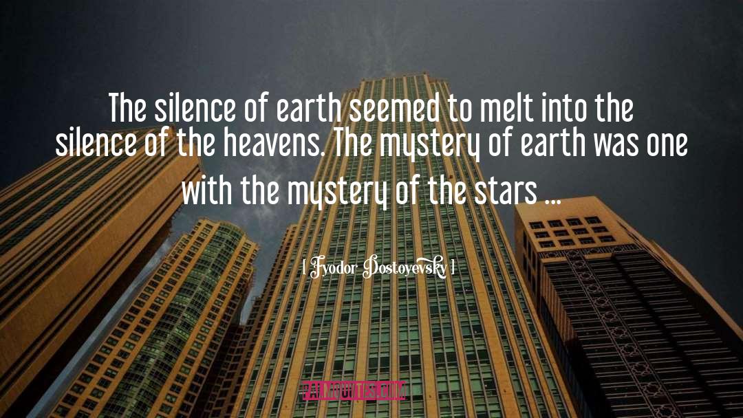 The Heavens quotes by Fyodor Dostoyevsky