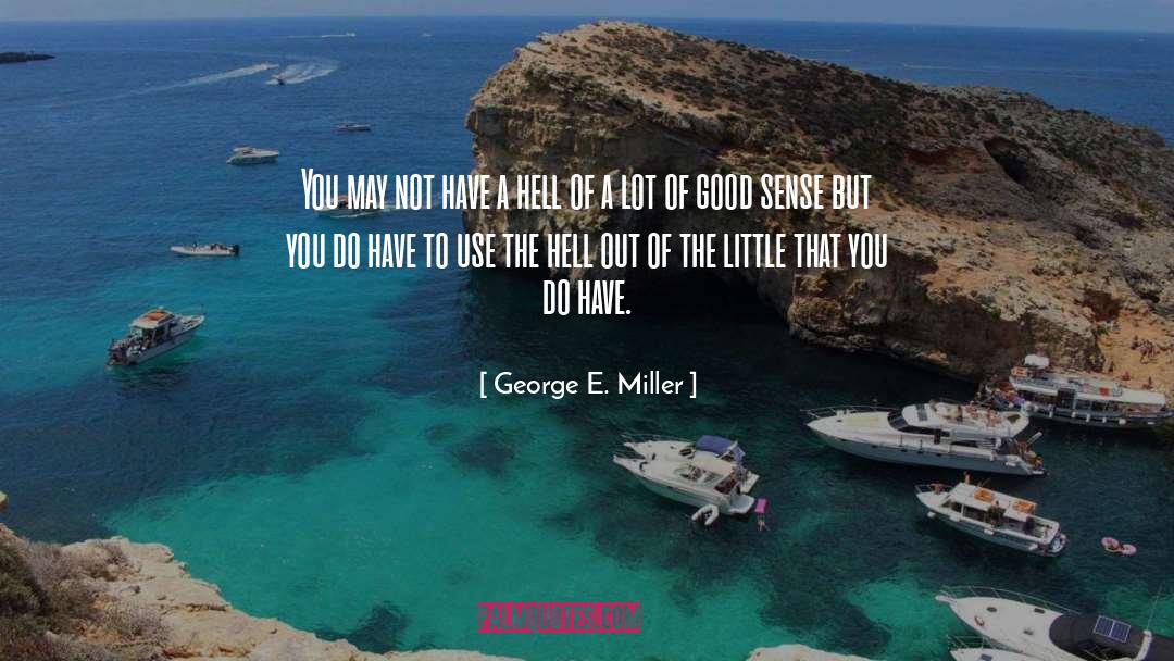 The Hell Within Me quotes by George E. Miller