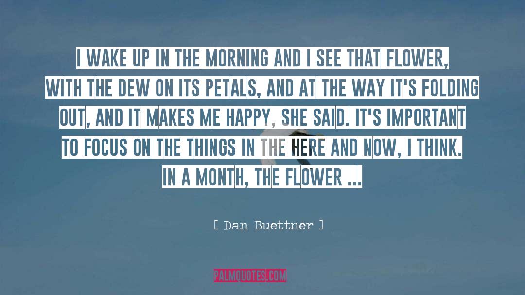 The Here And Now quotes by Dan Buettner