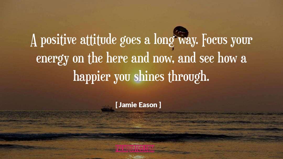 The Here And Now quotes by Jamie Eason