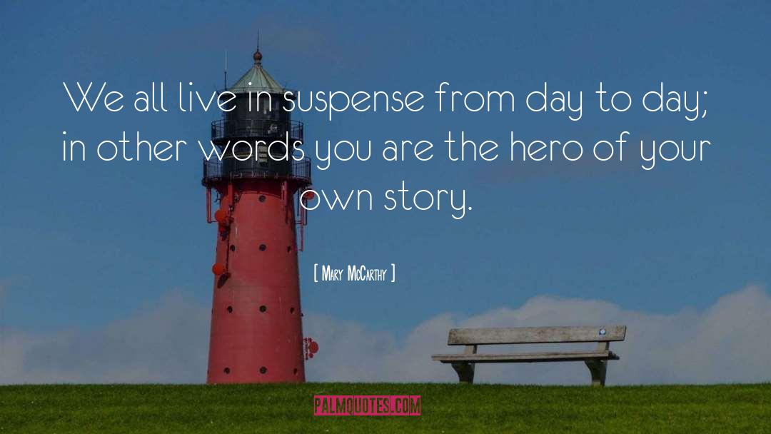 The Hero quotes by Mary McCarthy