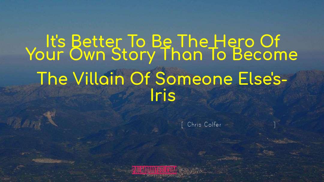 The Hero quotes by Chris Colfer