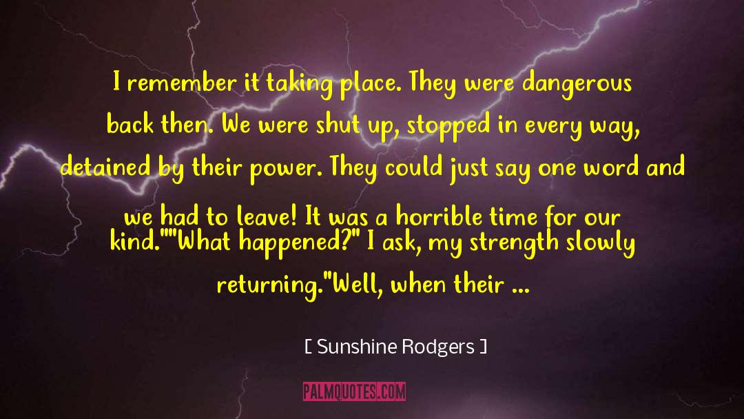 The Hidding Place quotes by Sunshine Rodgers