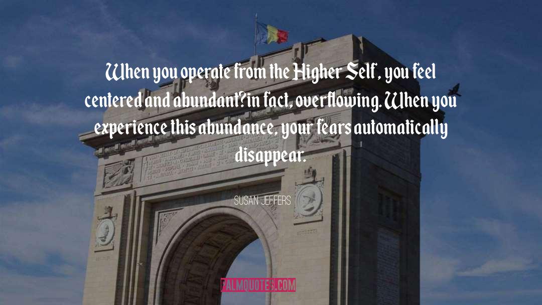 The Higher Self quotes by Susan Jeffers