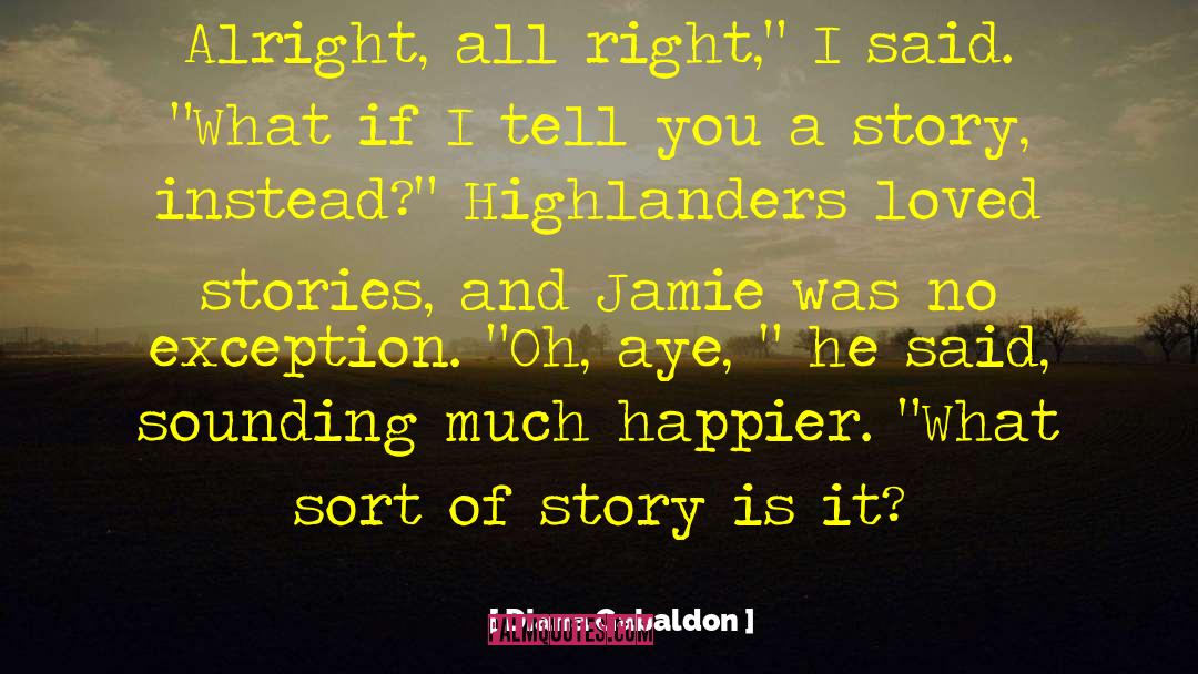 The Highlanders quotes by Diana Gabaldon