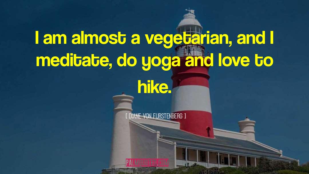 The Hike quotes by Diane Von Furstenberg