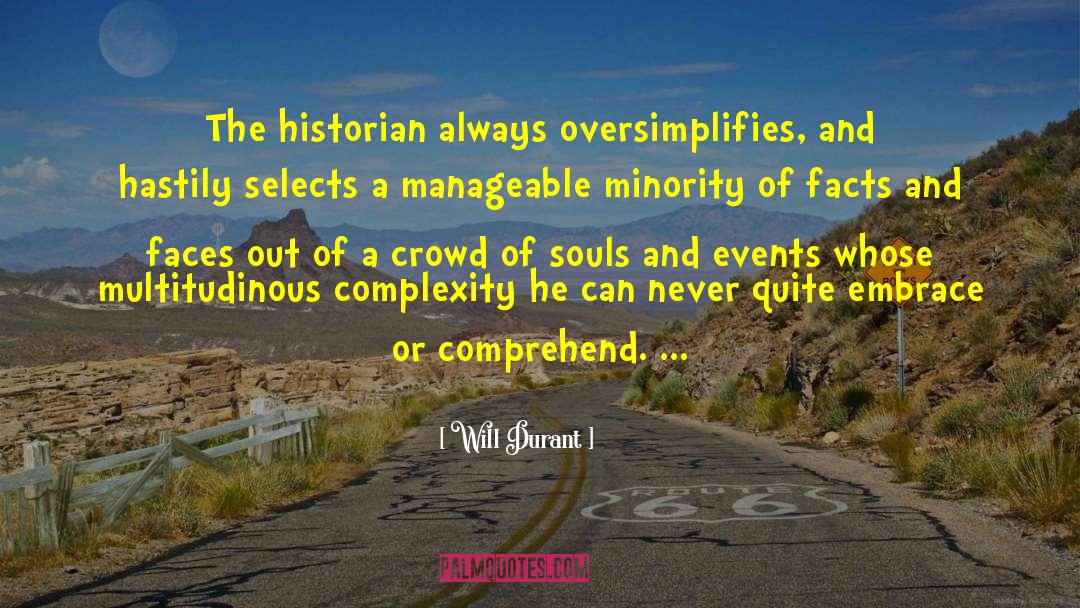 The Historian quotes by Will Durant