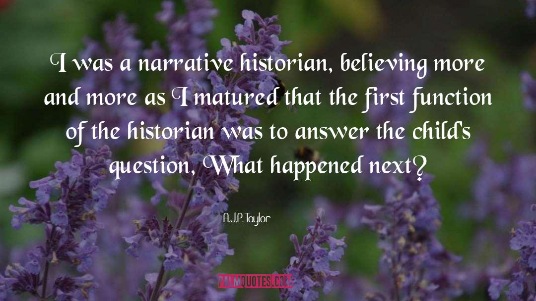 The Historian quotes by A.J.P. Taylor