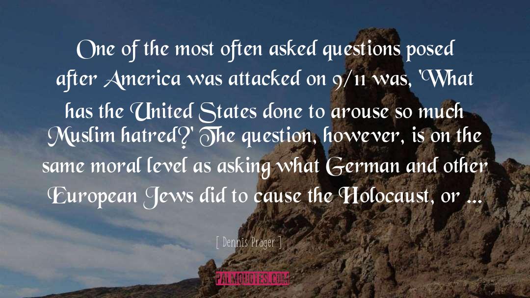 The Holocaust Denial quotes by Dennis Prager