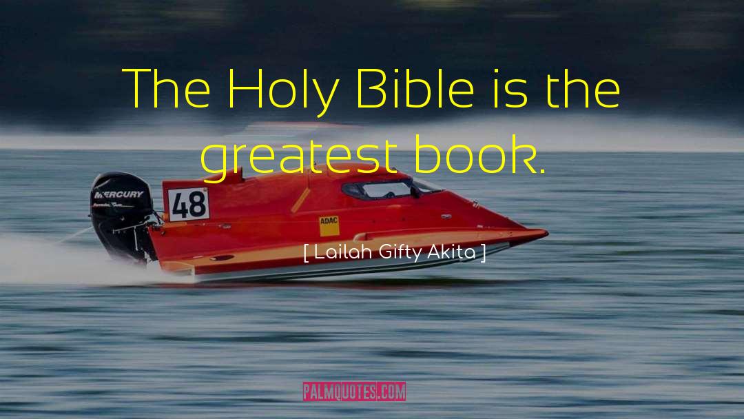 The Holy Bible quotes by Lailah Gifty Akita