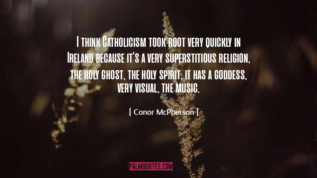 The Holy Spirit quotes by Conor McPherson