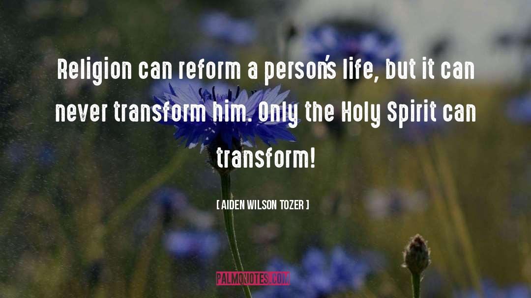 The Holy Spirit quotes by Aiden Wilson Tozer