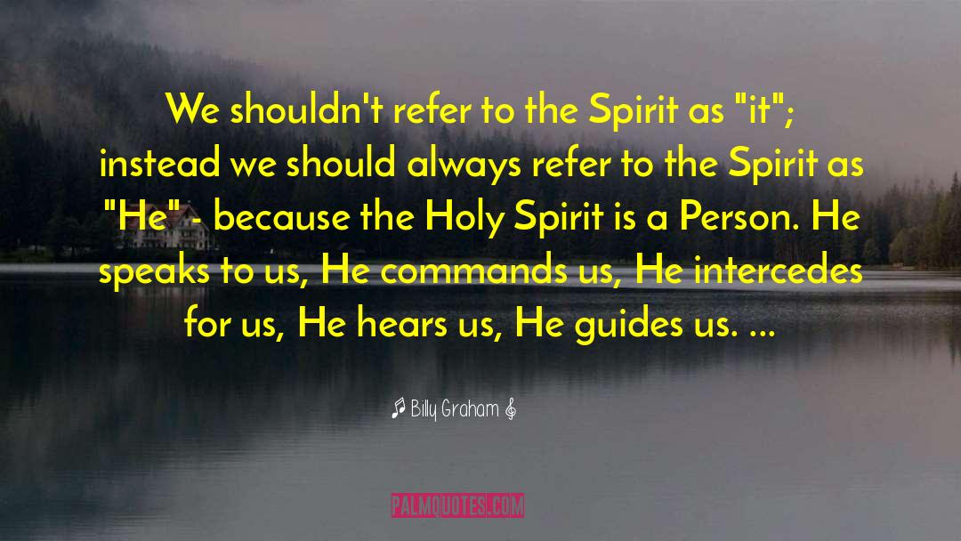 The Holy Spirit quotes by Billy Graham