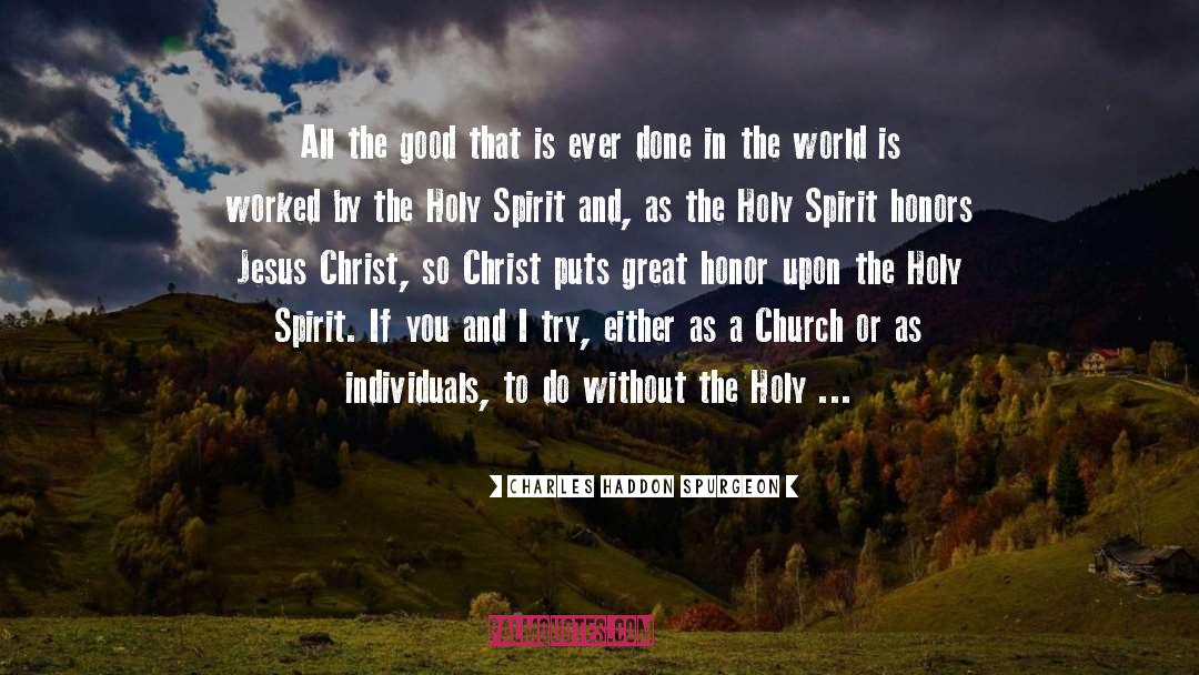 The Holy Spirit quotes by Charles Haddon Spurgeon