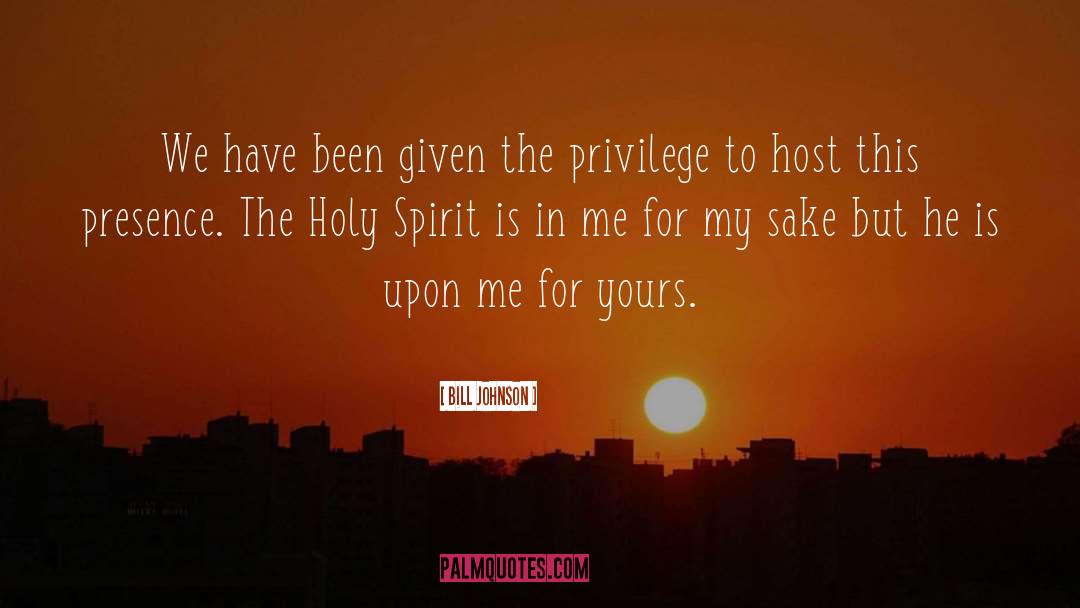 The Holy Spirit quotes by Bill Johnson