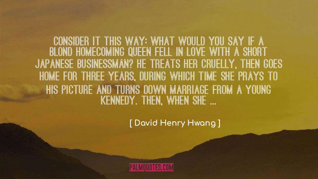 The Homecoming quotes by David Henry Hwang