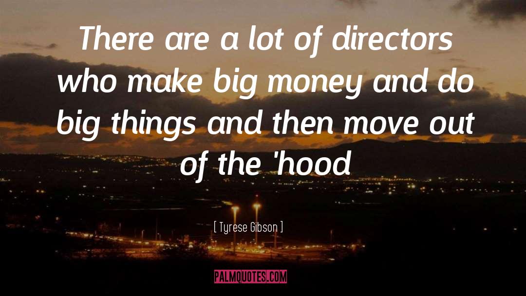The Hood quotes by Tyrese Gibson